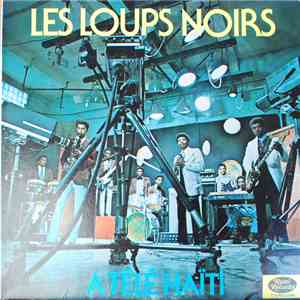 Les Loups Noirs  - A Télé Haiti - Écho Mondial