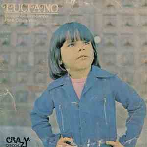 Luciano - Brincando, Brincando / Pare, Olhe E Viva
