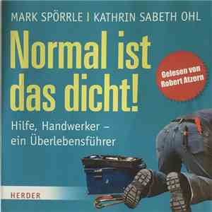 Mark Spörrle I Kathrin Sabeth Ohl - Normal Ist Das Dicht!