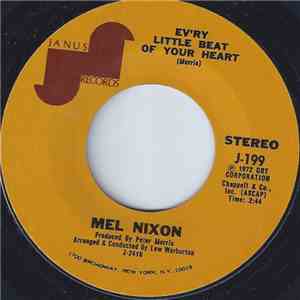 Mel Nixon - Ev'ry Little Beat Of Your Heart / Pillars Of Straw
