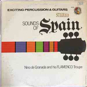 Nino De Granada & His Flamenco Troupe - Exciting Percussion & Guitars - Sounds Of Spain