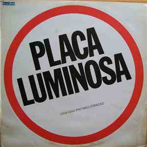 Placa Luminosa - Diga Isso Pro Meu Coração