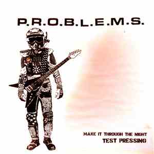 P.R.O.B.L.E.M.S. - Make It Through The Night