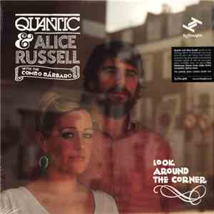 Quantic & Alice Russell With The Combo Bárbaro - Look Around The Corner