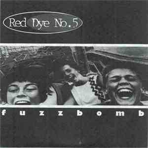 Red Dye No. 5 - Fuzzbomb