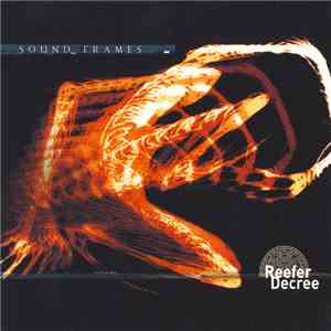 Reefer Decree - Sound Frames