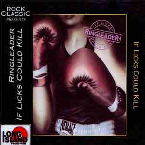Ringleader  - If Licks Could Kill