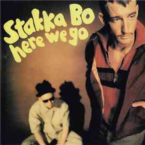Stakka Bo - Here We Go