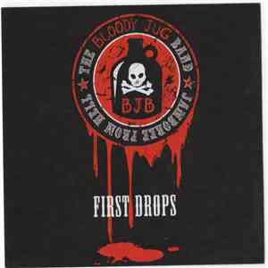 The Bloody Jug Band - First Drops