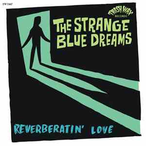The Strange Blue Dreams - Reverberatin' Love