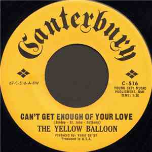 The Yellow Balloon - Can't Get Enough Of Your Love