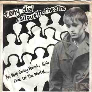 Tony Dial And Silouette Théâtre - You Keep Coming Round