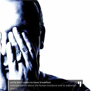 Uncle Bart Comes To Have Breakfast - Some Paradoxes About The Human Existence And Its Arquetips