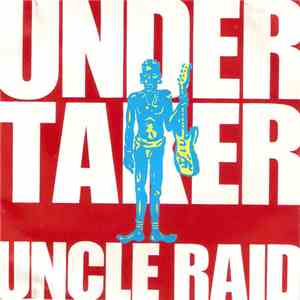 Under Taker - Uncle Raid