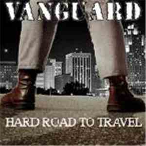 Vanguard  - Hard Road To Travel