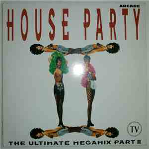 Various - House Party II - The Ultimate Megamix