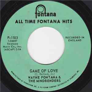 Wayne Fontana & The Mindbenders / The Mindbenders - Game Of Love / A Groovy ...