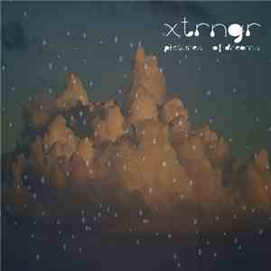 Xtrngr - Pictures Of Dreams