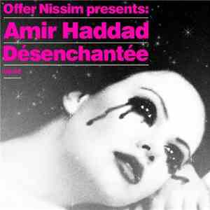 Amir Haddad, Offer Nissim - Désenchantée