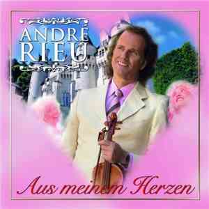 André Rieu And The Johann Strauss Orchestra - Aus Meinem Herzen