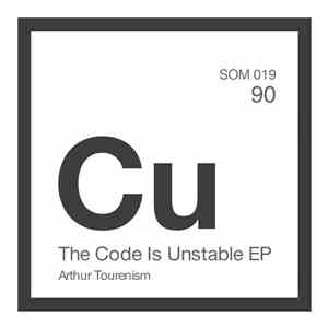 Arthur Tourenism - The Code Is Unstable EP
