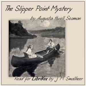 Augusta Huiell Seaman - The Slipper Point Mystery