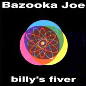 Bazooka Joe  - Billy's Fiver