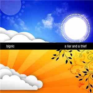 Bignic - A Liar And A Thief