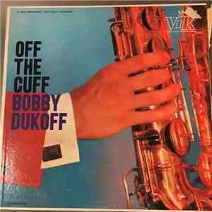 Bobby Dukoff And His Orchestra - Off The Cuff