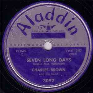 Charles Brown And His Band - Seven Long Days / Don't Fool With My Heart