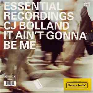 CJ Bolland - It Ain't Gonna Be Me