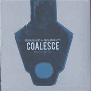 Coalesce - No Business In This Business