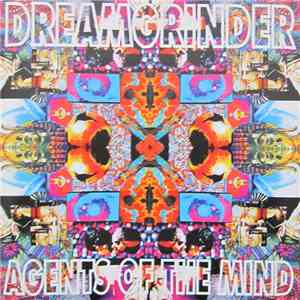 Dreamgrinder - Agents Of The Mind
