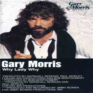 Gary Morris - Why Lady Why