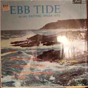 George Kadwell - Ebb Tide And Other Exciting Organ Hits