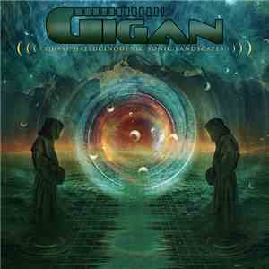 Gigan  - Quasi-Hallucinogenic Sonic Landscapes