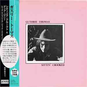 Guthrie Thomas - Sittin' Crooked / Dear Ginny
