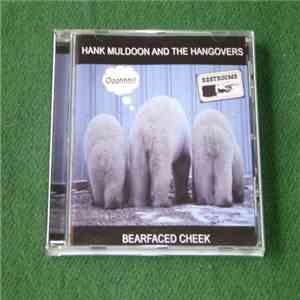 Hank Muldoon And The Hangovers - Barefaced Cheek