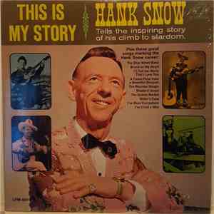 Hank Snow - This Is My Story