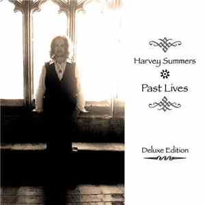Harvey Summers - Past Lives (Deluxe Edition)