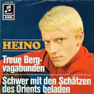 Heino - Treue Bergvagabunden / Schwer Mit Den Schätzen Des Orients Beladen