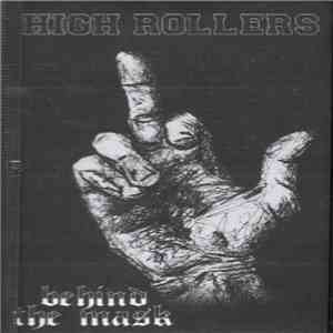 High Rollers  - Behind The Mask