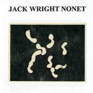 Jack Wright Nonet - Live In Detroit