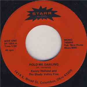 Kenny Holland  And The Shady Valley Five - Hold Me Darling / Hard Pickin'