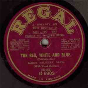 King's Military Band - It's A Long, Long Way To Tipperary / The Red, White  ...