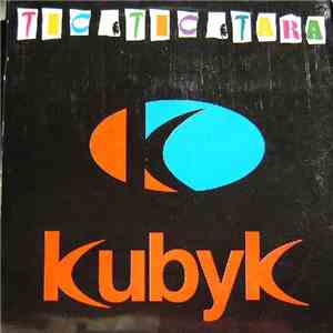 Kubyk - Tic Tic Tara