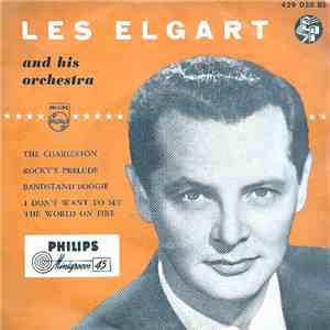 Les Elgart E La Sua Orchestra - The Charleston / Rocky's Prelude / Bandstand Boogie / I Don't Want To Set The World On