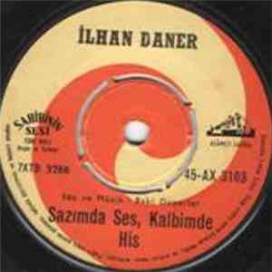 İlhan Daner - Şoförlerin Çilesi / Sazımda Ses, Kalbimde His