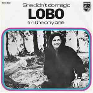 Lobo - She Didn't Do Magic