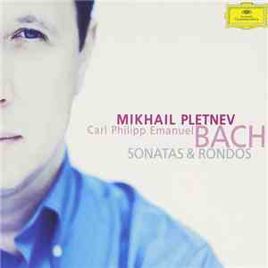 Mikhail Pletnev, Carl Philipp Emanuel Bach - Sonatas & Rondos